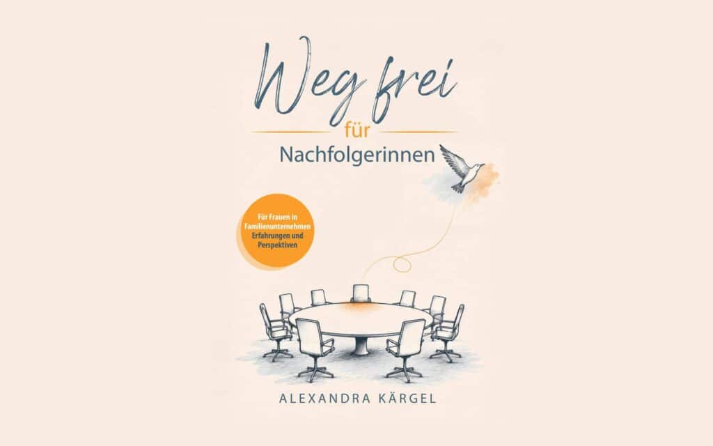 Buchcover „Weg frei für Nachfolgerinnen“ von Alexandra Kärgel